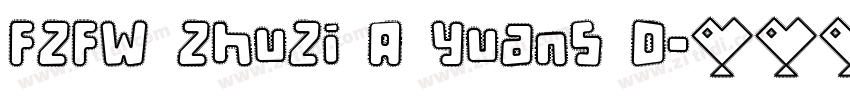 FZFW ZhuZi A YuanS D字体转换
